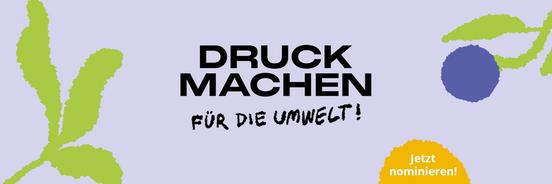 Druck machen für die Umwelt